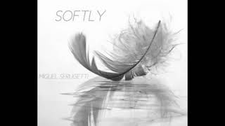 Softly - Miguel Serugetti