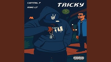 Tricky (feat. King Lt)