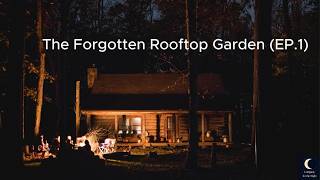 Bedtime Audiobooks for Adults | The Forgotten Rooftop Garden (EP.1) — Soft Male Voice screenshot 2