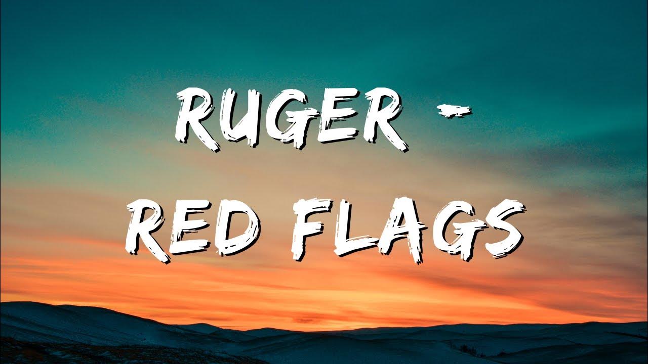 Ruger Red Flags (Lyrics) YouTube