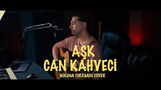Can Kahveci - Aşk Cover (Gökhan Türkmen) Live Resimi