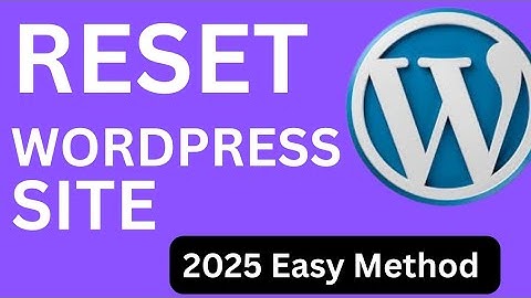 Reset WordPress Website -Restore Your Website to Default Settings