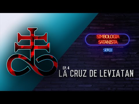 LA CRUZ DE LEVIATÁN - El azufre, el infierno - Alquimia y paganismo | Símbolo satánico