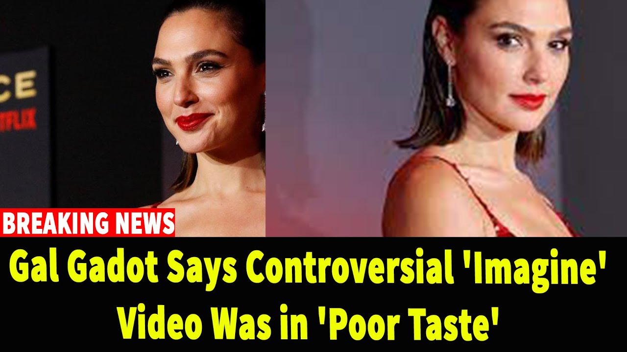 Gal Gadot says 'Imagine' video was in 'poor taste' - CNN