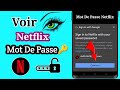 Comment voir  trouver votre mot de passe netflix lorsque vous tes connect mthode magique