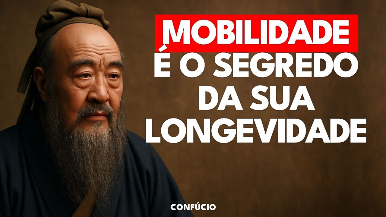 Mobilidade é o segredo da sua velhice! | Confúcio