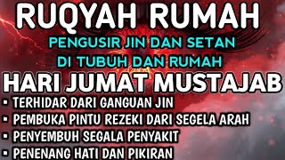 Download Lagu AYAT RUQYAH - RUQYAH RUMAH DAN DIRI SENDIRI PENGUSIR JIN DAN SETAN ~RUQYAH HARI JUMAT || Alaa Aqel MP3