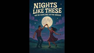 Nights Like These Yabancı Romantik Şarkılar Yabancı Aşk Şarkıları Tiktok Şarkıları