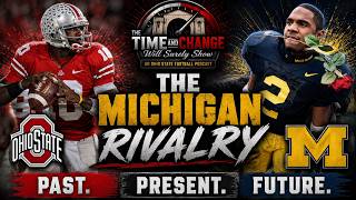 Time and Change: The Ohio State-Michigan Rivalry - Past, Present, Future