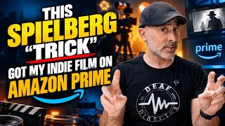 This Spielberg "Trick" got my Micro Budget Indie film on Amazon Prime