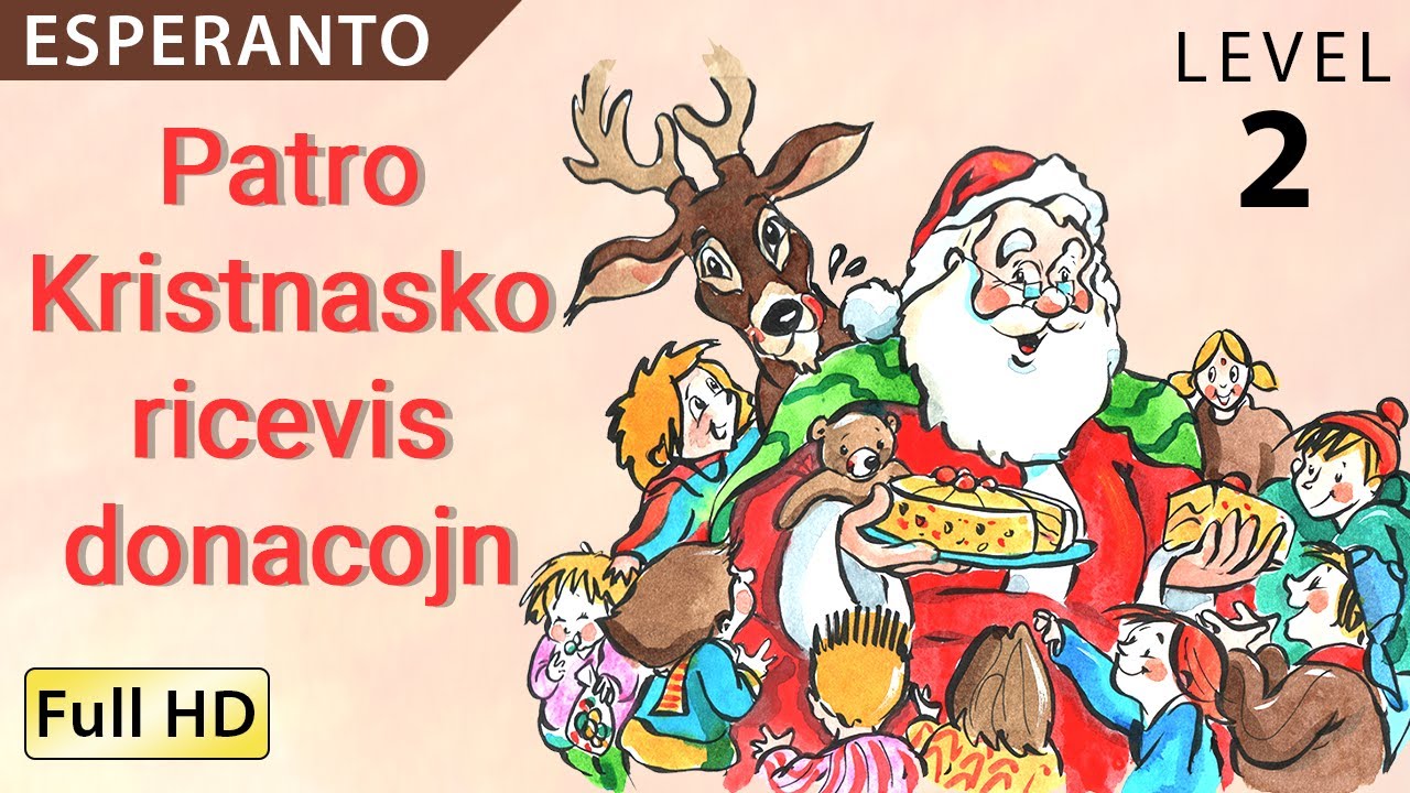 Patro Kristnasko ricevis donacojn : Learn Esperanto with subtitles - Story for Children and Adults
