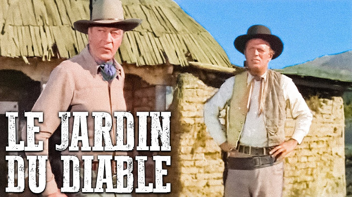 Le Jardin du diable | Gary Cooper | Film sur l'Ouest sauvage en français