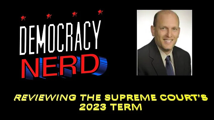 Reviewing the Supreme Court's 2023 Term w/ Joshua Douglas