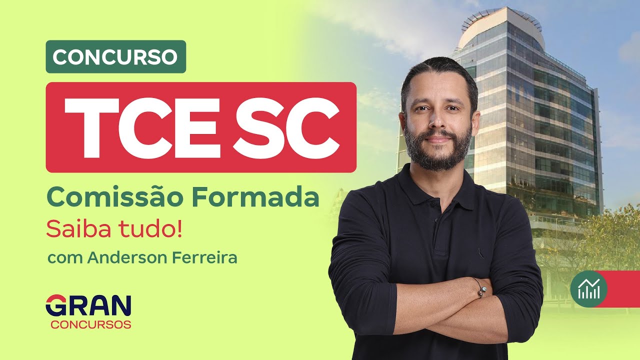 Concurso TCE SC | Comissão Formada! Saiba tudo com Anderson Ferreira
