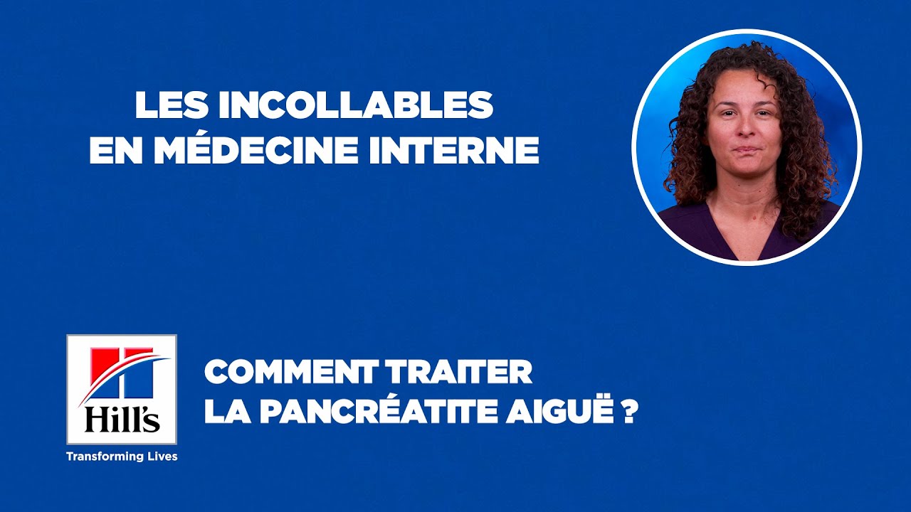 HILL'S - Comment traiter la pancréatite aiguë ?