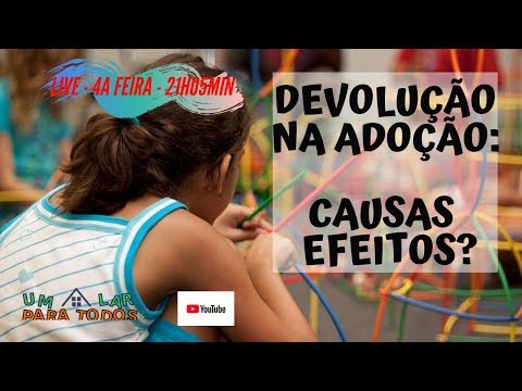 Devolução na Adoção: Causas e Efeitos