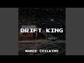 Drift king