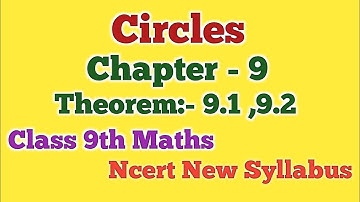 Circles| Chapter - 9| Theorems - 9.1 , 9.2| Class 9th Maths| Ncert New Syllabus