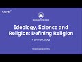 Defining Religion | Beliefs in Society | A-Level Sociology