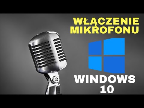 Poradnik jak włączyć mikrofon w Windows 10 ? (2020 )