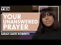 Sarah Jakes Roberts: When Your Prayers Aren