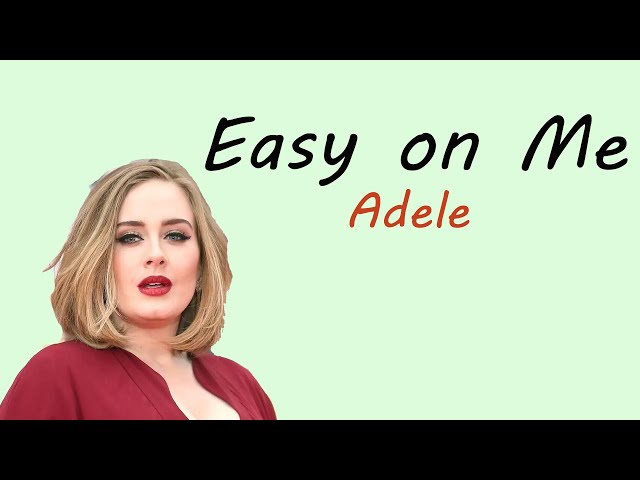 Easy on Me - Adele (Lirik dan Terjemahan Indonesia) class=