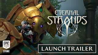 Eternal Strands | Launch Trailer