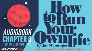 Chapter 8 - Finding Your Own Pace | How to Run Your Own Life Audiobook | Jut Meininger