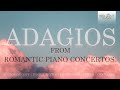 Adagios from Romantic Piano Concertos