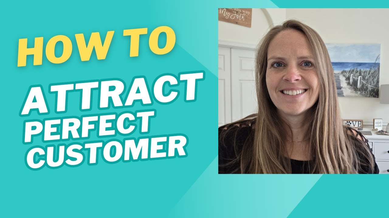 How to Attract Your Perfect Customer - YouTube