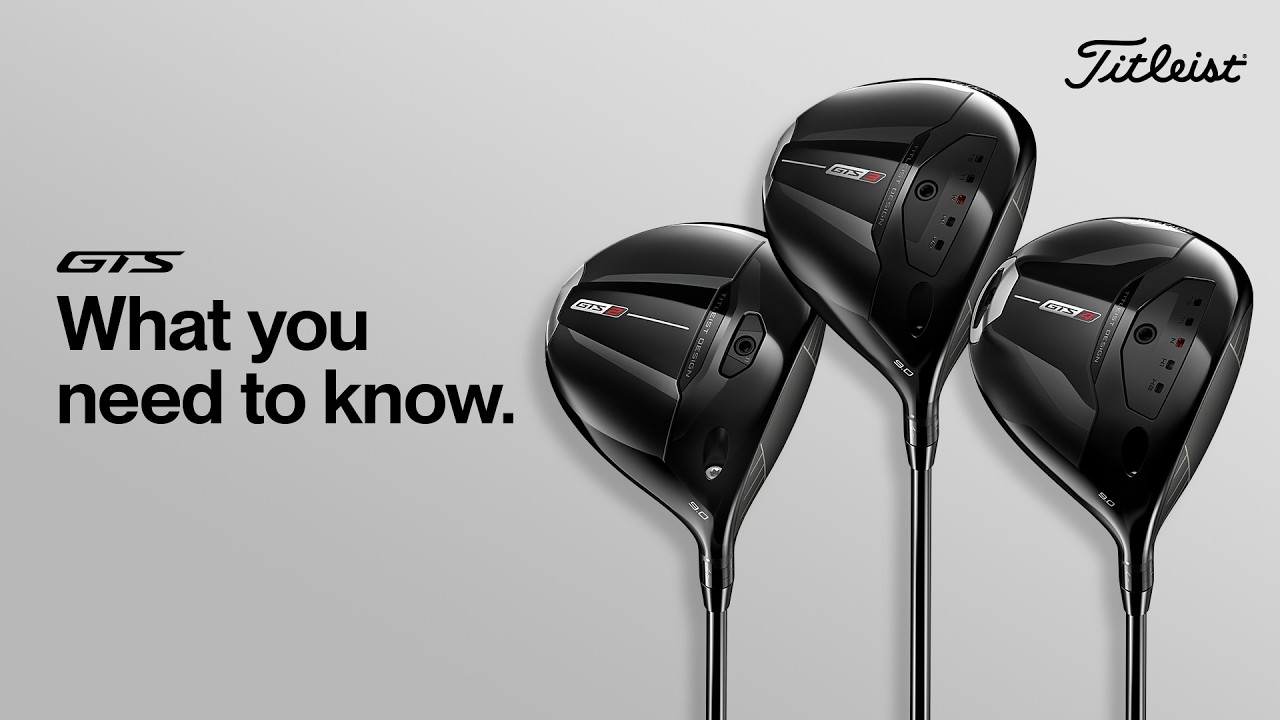 What You Need to Know About the New Titleist GTS Drivers