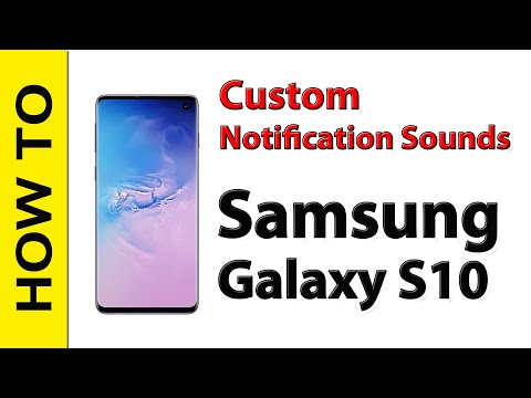 Custom Notification Sound on Samsung Galaxy S10