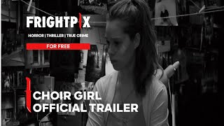 Choir Girl | Official Trailer | FrightPix
