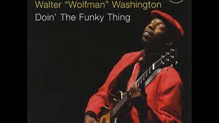 Walter Wolfman Washington - Wolf Jazzshake Your Booty - Funky Thing Part 2