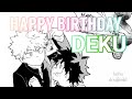 Bnha  happy birt.ay deku  katsudeku  eng