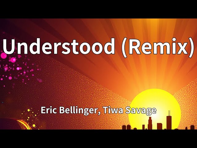 Watch Eric Bellinger, Tiwa Savage - Understood (Remix) (Lyrics) on YouTube Watch Eric Bellinger, Tiwa Savage - Understood (Remix) (Lyrics) on YouTube