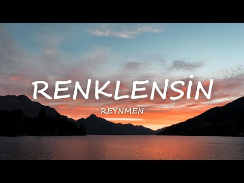 Reynmen - Renklensin [Lyrics/Sözleri]