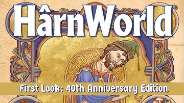HarnWorld 40th Anniversary Edition, First Look!