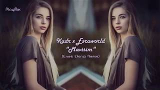 Kadir & EsraWorld  Mavişim Maviler (Enes Ekinci Remix) Resimi