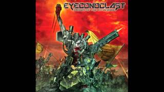 Eyeconoclast - Sharpening Our Blades on the Mainstream (with Lyrics)