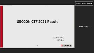 [SECCON 2021 電脳会議] SECCON CTF Result -前田 優人(Yuto Maeda), SECCON実行委員