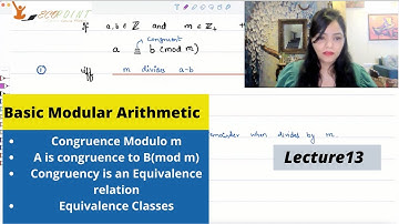 Basic Modular Arithmetic and Equivalence classes | 13 |