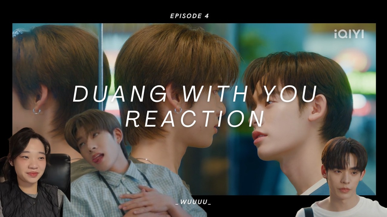 Duang With You ด้วงกับเธอ Ep 4 Reaction