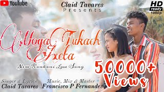 Moga Tukach Axeta Konkani Music Video Official Claid Tavares Music Francisco P Fernandes