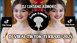 LINTANG ASMORO | WONG AYU TRESNAMU KINARYO TOMBO MENGKANE VIRAL TIKTOK 2025