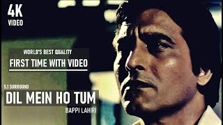 Dil Mein Ho Tum - Bappi Lahiri *First Time In Video* World&#39;s Best Quality - 4K Ultra HD 5.1 Surround