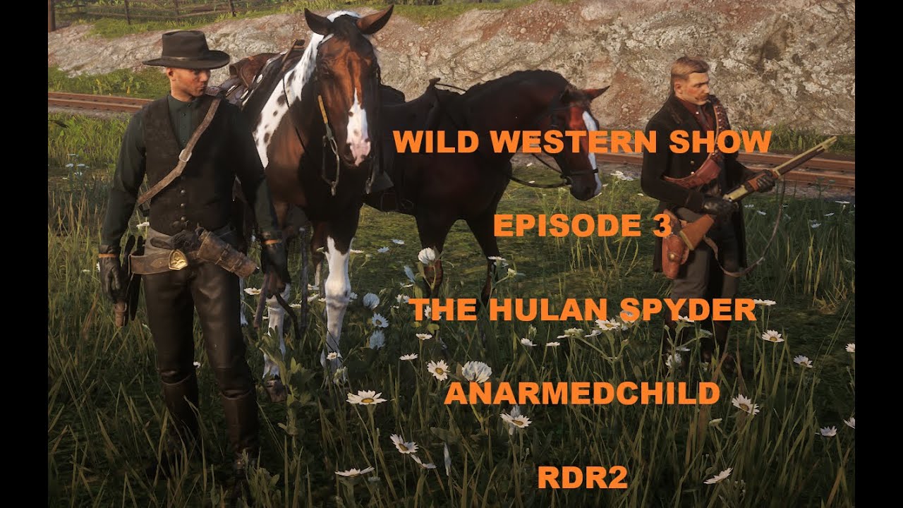 The Wild Western Show Episode 3 with The Hulan Spyder  |  RDR2 (Portrait)