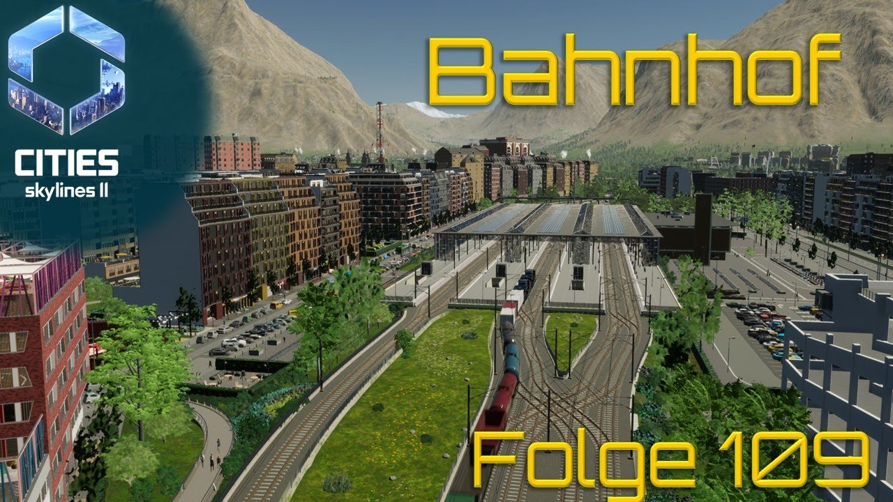 Bahnhofareal überarbeitet! - Cities Skylines 2 - Folge 109