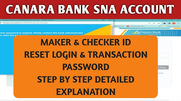 RESET GOVT SCHOOL CANARA BANK SNA ACCOUNT MAKER & CHECKER ID LOGIN PASSWORD & TRANSACTION PASSWORD