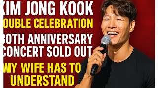 Kim Jong Kooks Double Joy 30Th Anniversary Concert Sold Out His Marriage Lifestyle Rule